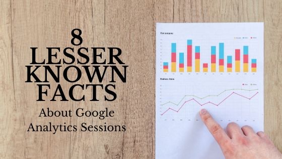 8 Lesser Known Facts About Google Analytics Sessions